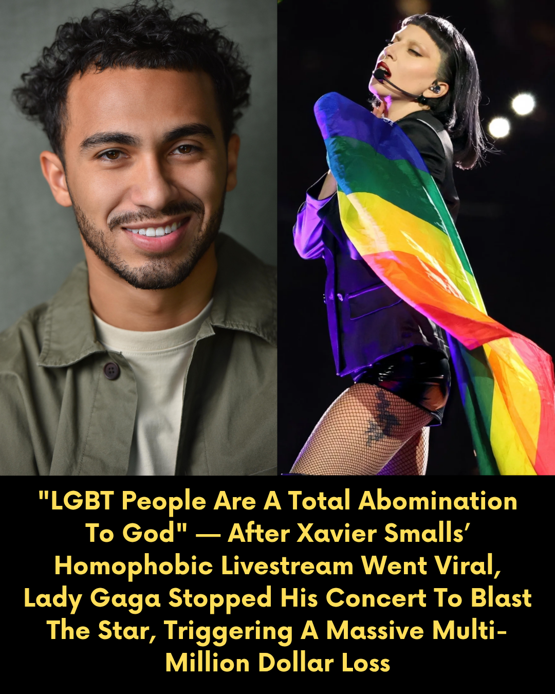 “LGBT People Are A Total Abomination To God” — After Xavier Smalls’ Homophobic Livestream Went Viral, Lady Gaga Stopped His Concert To Blast The Star, Triggering A Massive Multi-Million Dollar Loss