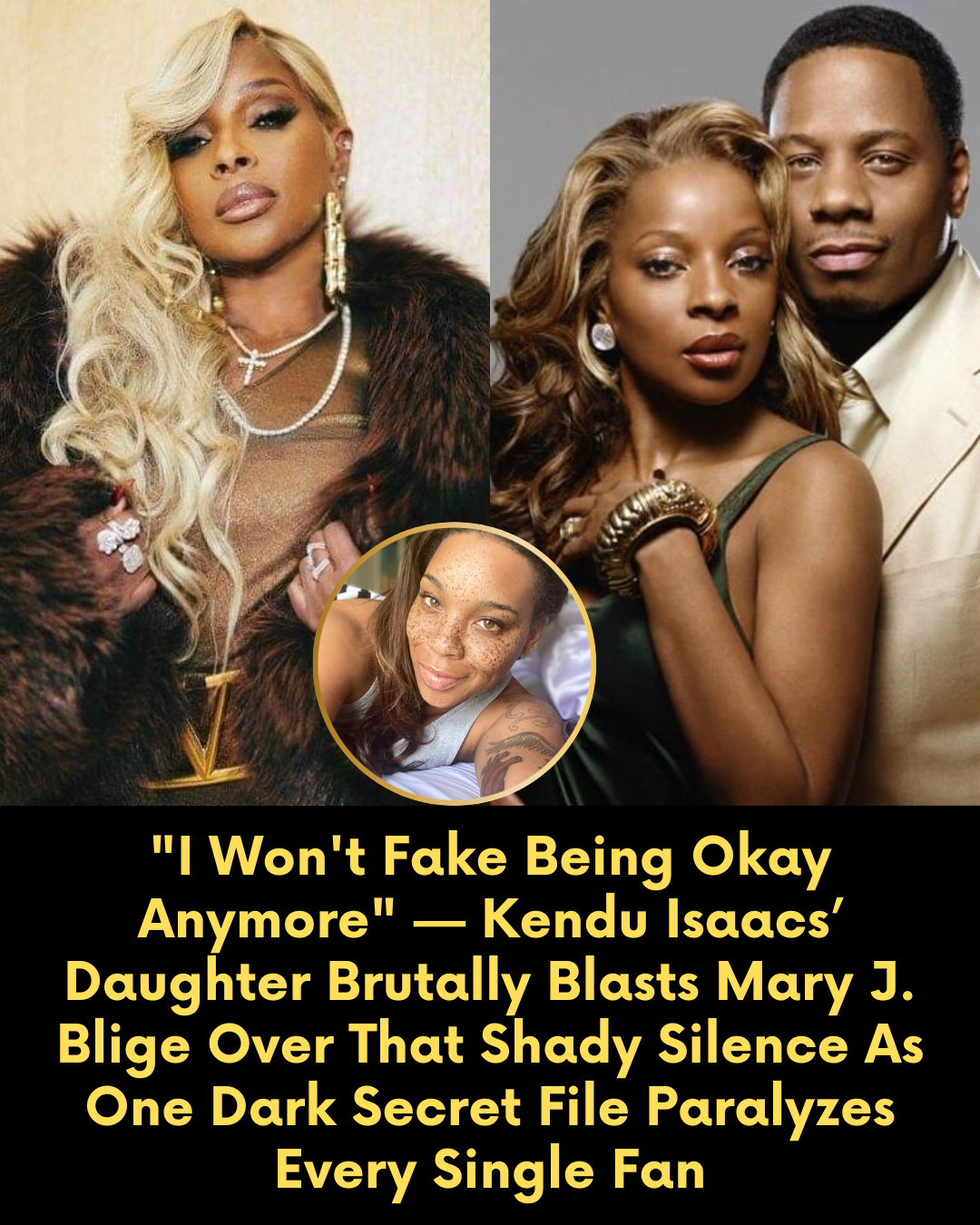 “I Won’t Fake Being Okay Anymore” — Kendu Isaacs’ Daughter Brutally Blasts Mary J. Blige Over That Shady Silence As One Dark Secret File Paralyzes Every Single Fan