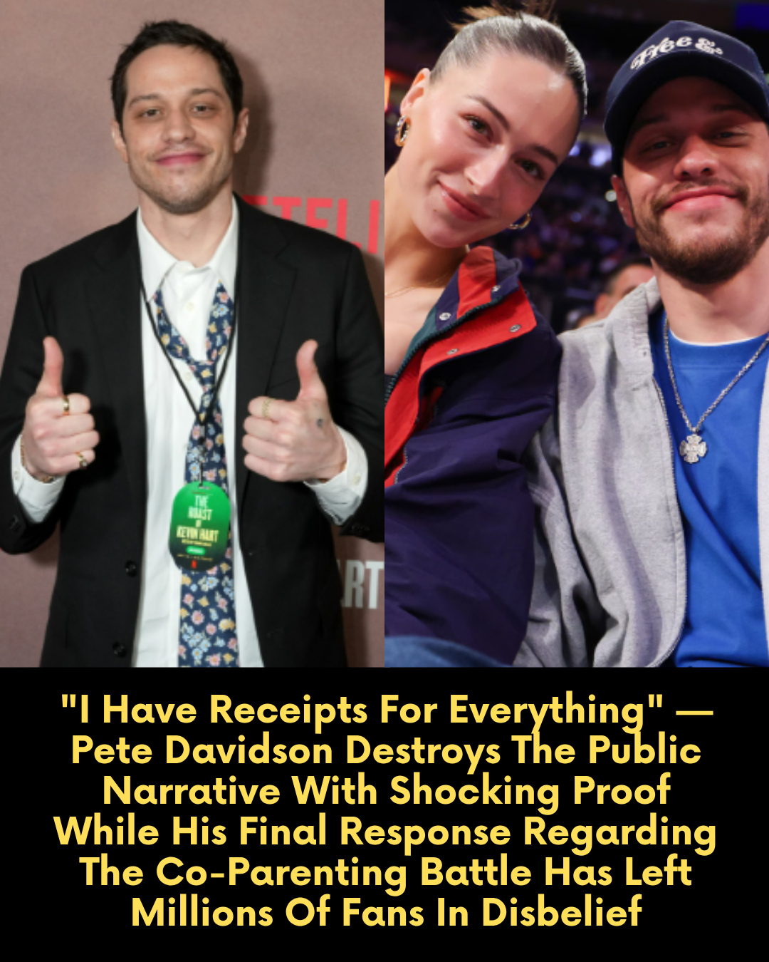 “I Have Receipts For Everything” — Pete Davidson Destroys The Public Narrative With Shocking Proof While His Final Response Regarding The Co-Parenting Battle Has Left Millions Of Fans In Disbelief