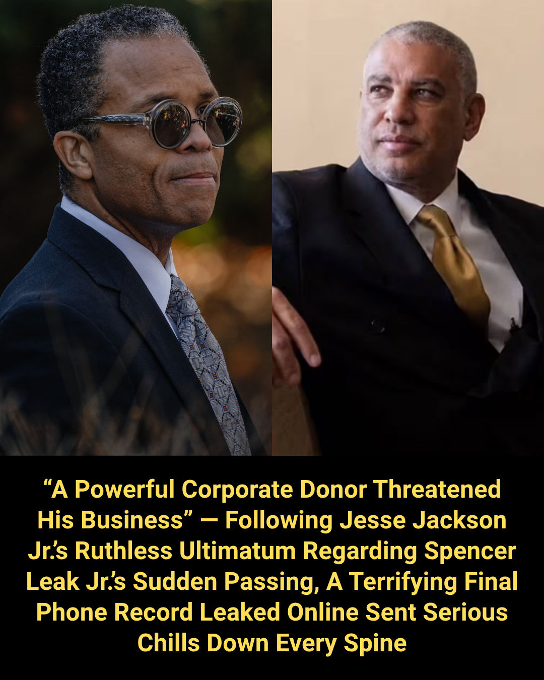 “A Powerful Corporate Donor Threatened His Business” — Following Jesse Jackson Jr.’s Ruthless Ultimatum Regarding Spencer Leak Jr.’s Sudden Passing, A Terrifying Final Phone Record Leaked Online Sent Serious Chills Down Every Spine